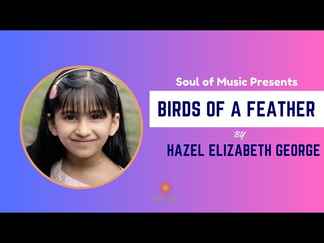 birds of a feather hazel Soul of Music